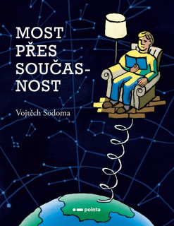 MOST PŘES SOUČASNOST