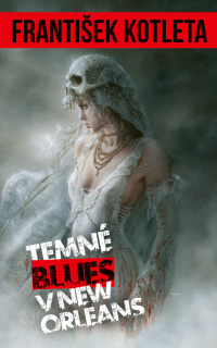 TEMNÉ BLUES V NEW ORLEANS 4 TOMÁŠ KOSEK