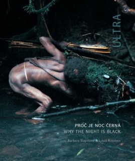 ULTRA. PROČ JE NOC ČERNÁ. WHY THE NIGHT IS BLACK