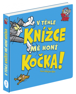 TOM A JERRY: V TÉHLE KNÍŽCE MĚ HONÍ KOČK