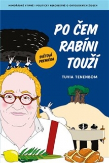 PO ČEM RABÍNI TOUŽÍ