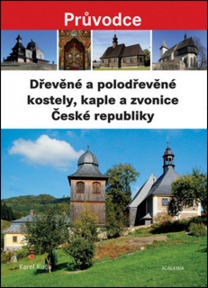 DŘEVĚNÉ A POLODŘEVĚNÉ KOSTELY,KAPLE A ZVONICE