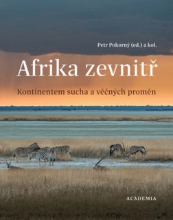 AFRIKA ZEVNITŘ-KONTINENTEM SUCHA A VĚČNÝCH PROMĚN