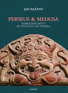 PERSEUS & MEDUSA-ZOBRAZENÍ MÝTŮ OD POČÁTKU DO DNEŠKA