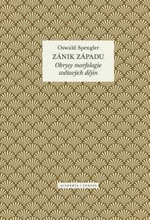 ZÁNIK ZÁPADU-OBRYSY MORFOLOGIE SVĚTOVÝCH DĚJIN-2.VYD.