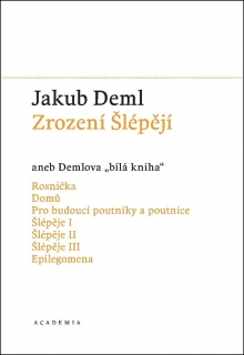 ZROZENÍ ŠLÉPĚJÍ ANEB DEMLOVA BÍLÁ KNIHA