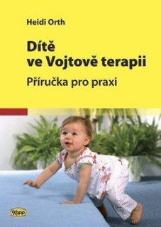 DÍTĚ VE VOJTOVĚ TERAPII-2.VYDÁNÍ