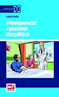 PŘEDOPERAČNÍ VYŠETŘENÍ DOSPĚLÝCH