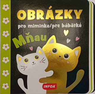 OBRÁZKY PRO MIMINKA / PRE BÁBÄTKÁ - MŇAU