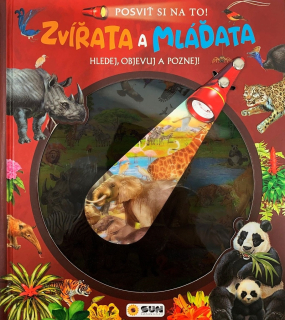 POSVIŤ SI NA TO! ZVÍŘATA A MLÁĎATA - HLEDEJ OBJEVUJ A POZNEJ