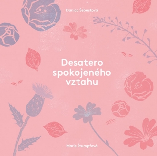 DESATERO SPOKOJENÉHO VZTAHU
