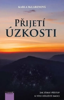 PŘIJETÍ ÚZKOSTI -  JAK ZÍSKAT PŘÍSTUP K