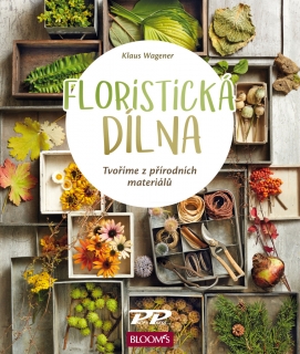 FLORISTICKÁ DÍLNA-TVOŘÍME Z PŘÍRODNÍCH MATERIÁLŮ