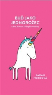 BUĎ JAKO JEDNOROŽEC