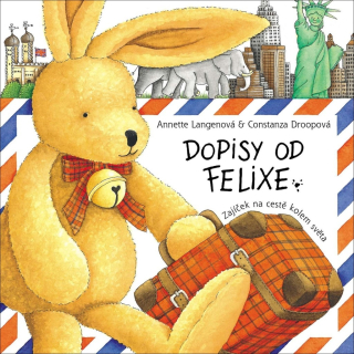 DOPISY OD FELIXE -  ZAJÍČEK NA CESTĚ KOLEM SVĚTA