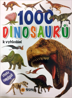 1000 DINOSAURŮ K VYHLEDÁNÍ / 4. VYDÁNÍ