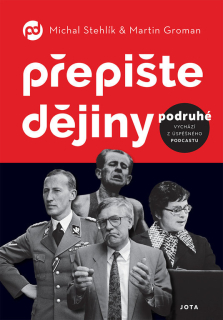 PŘEPIŠTE DĚJINY PODRUHÉ