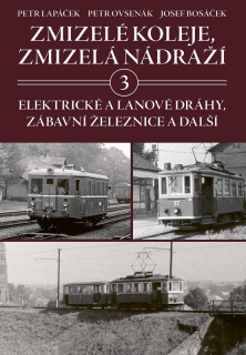 ZMIZELÉ KOLEJE, ZMIZELÁ NÁDRAŽÍ 3