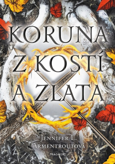 KORUNA Z KOSTÍ A ZLATA 3 Z KRVE A POPELA