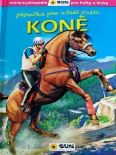 KONĚ - PŘÍRUČKA PRO MLADÉ JEZDCE